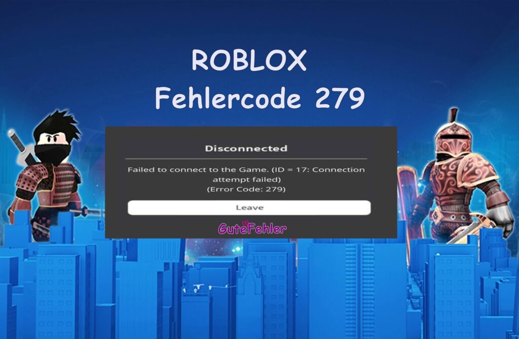 Roblox Fehlercode 279 Beheben