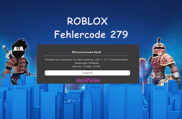 Roblox Fehlercode 279 Problem und Lösung